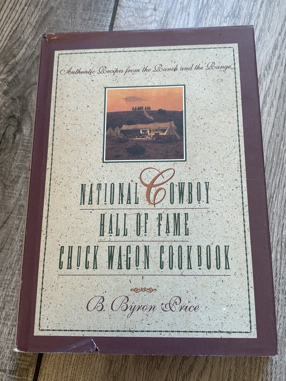 The National Cowboy Hall of Fame Chuckwagon Cookbook : Authentic Recipes from...